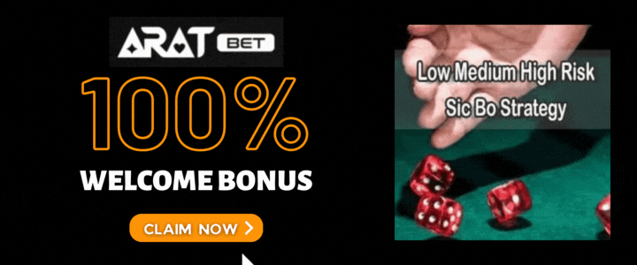 Aratbet 100 Deposit Bonus - Sic Bo Strategy Betting
