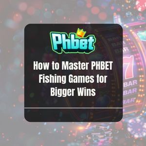 How to Master PHBET Fishing Games for Bigger Wins - PHBET