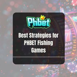 Best Strategies for PHBET Fishing Games - PHBET