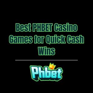 Best PHBET Casino Games for Quick Cash Wins - phbet1